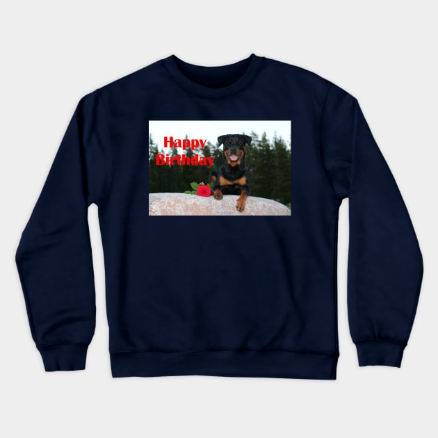 Rottweiler Happy Birthday Crewneck Sweatshirt by Wanderingangel